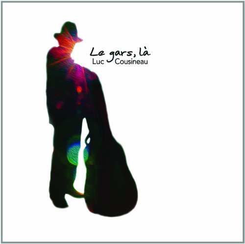Luc Cousineau – Le Gars, La (CD, VF)