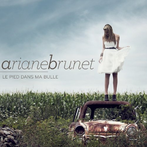 Ariane Brunet – Le Pied Dans Ma Bulle (CD, VF)