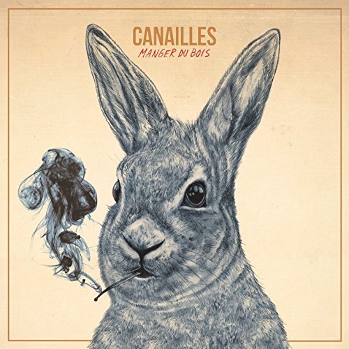 Canailles – Manger Du Bois (CD, VF)