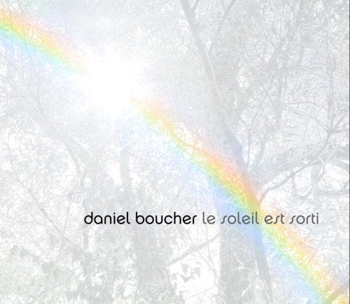 Daniel Boucher – Le Soleil Est Sorti (CD, VF)