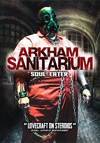Arkham Sanitarium – Soul Eater (DVD, EN)