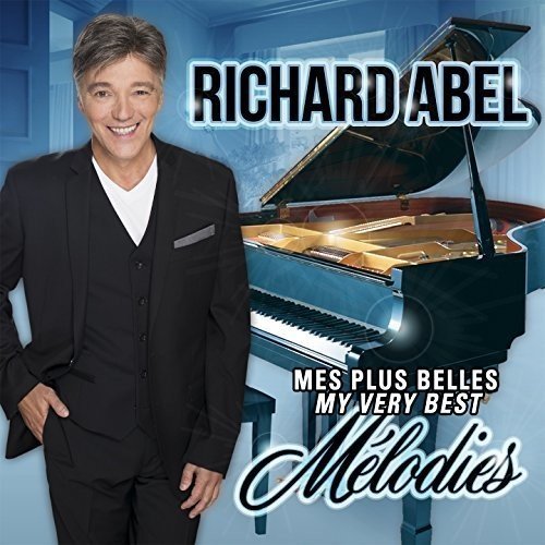 Richard Abel – Mes Plus Belles Mélodies (CD, VF)