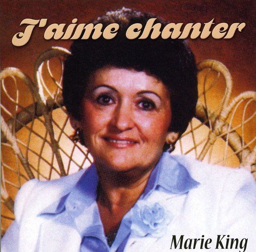 Marie King – J'aimé Chanter (CD, VF)