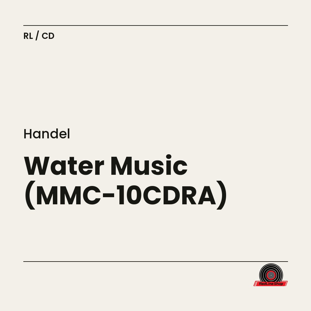 Handel – Water Music (MMC-10CDRA) (CD, EN)
