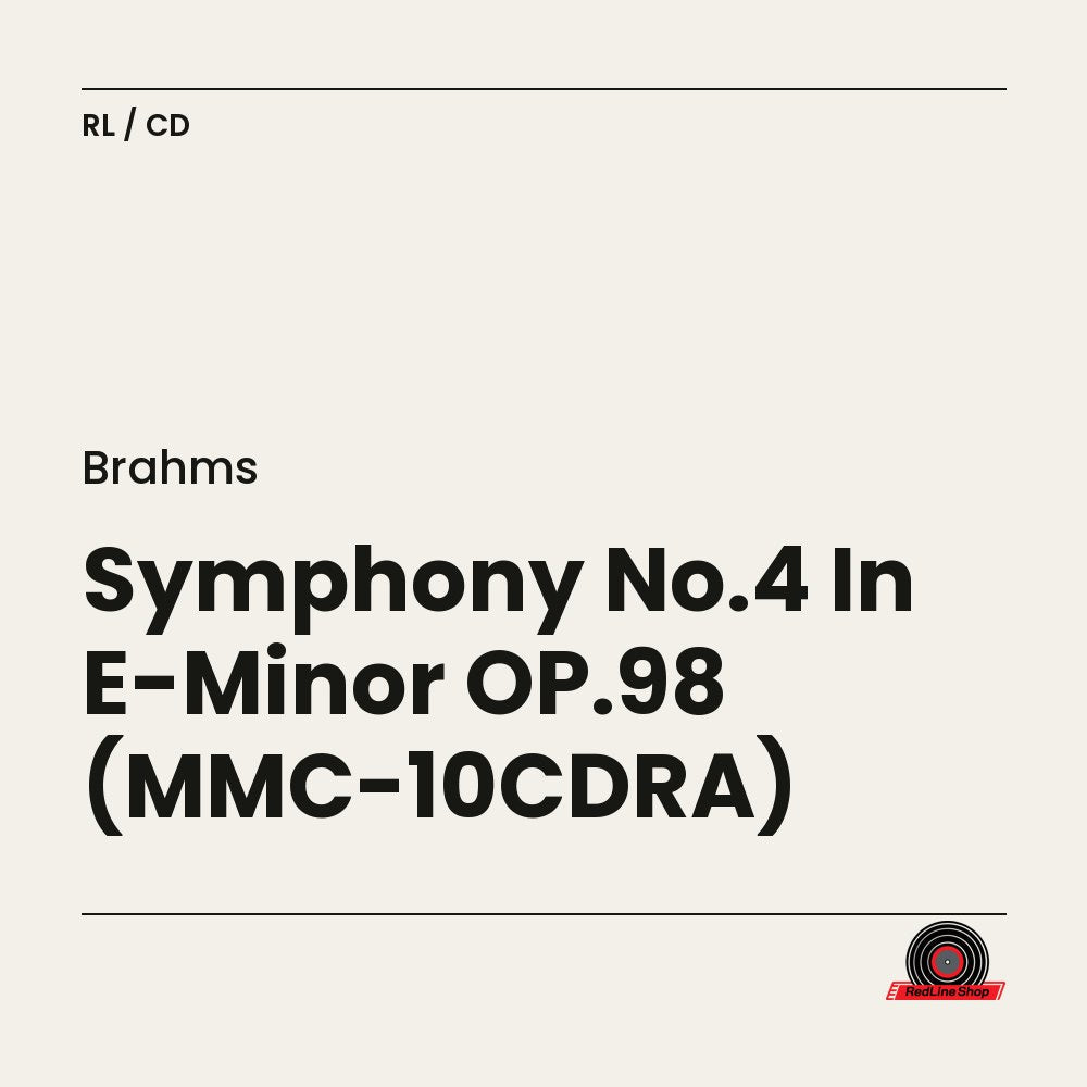Brahms – Symphony No.4 In E-Minor OP.98 (MMC-10CDRA) (CD, EN)