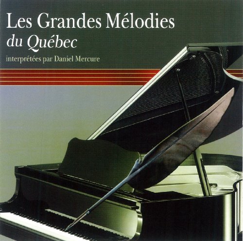 Daniel Mercure – Les Grandes Mélodies Du Québec (CD, VF)