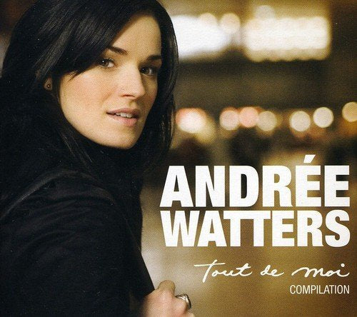 Andree Watters – Compilation Tout De Moi (CD, VF)
