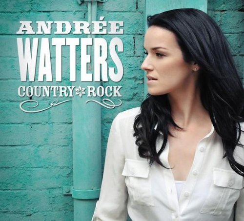 Andree Watters – Country Rock (CD, EN)
