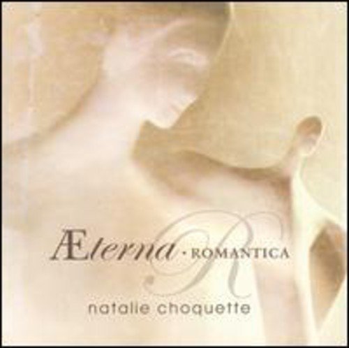 Natalie Choquette – Aeterna Romantica (CD, VF)