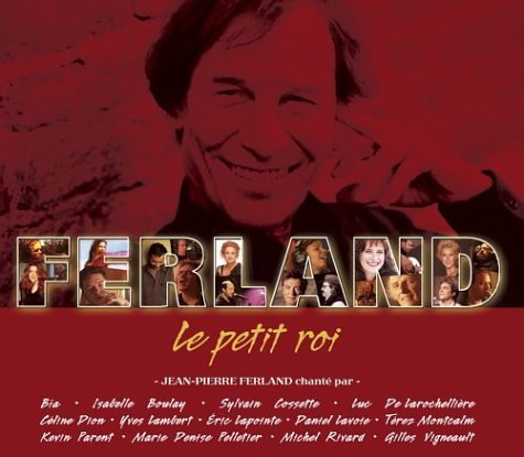 Jean-Pierre Ferland – Le Petit Roi (CD, VF)