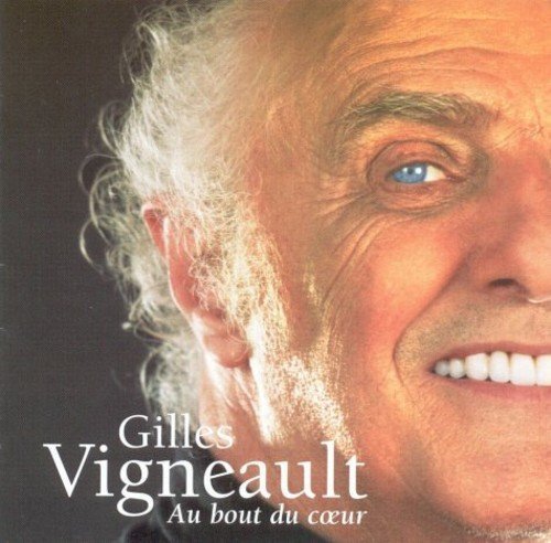 Gilles Vigneault – Au Bout Du Cœur (CD, VF)
