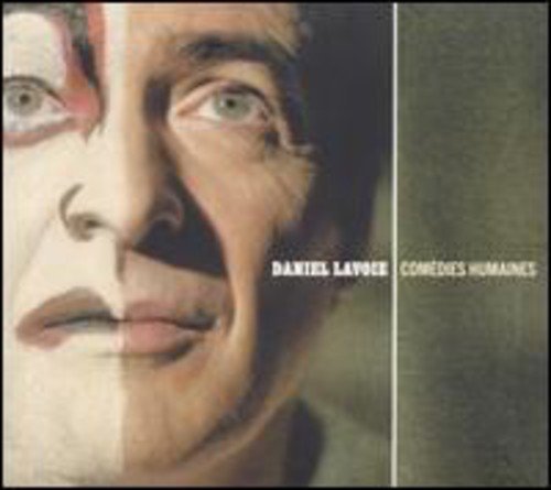 Daniel Lavoie – Comédies Humaines (CD, VF)
