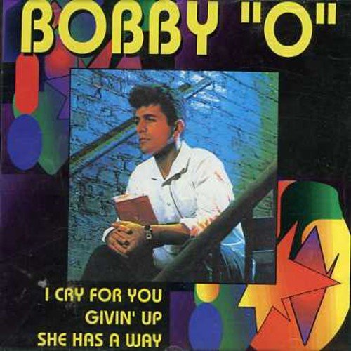 Bobby O – I Cry For You / Givin Up / She Has A Way (CD, EN)