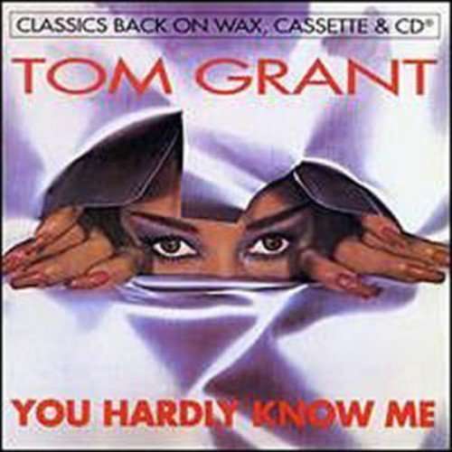 Tom Grant – You Hardly Know Me (CD, EN)