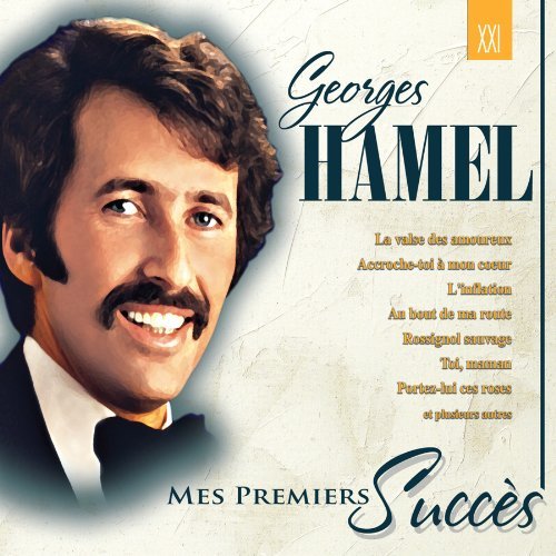 Georges Hamel – Mes Premiers Grands Succès (CD, VF)