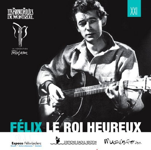 Félix Leclerc – Le Roi Heureux (CD, VF)
