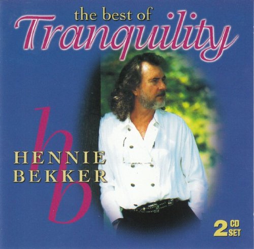Hennie Bekker – The Best Of Tranquility (2-disc CD, EN) — cover