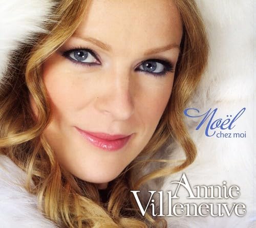 Annie Villeneuve – Noël Chez Moi (CD, VF)