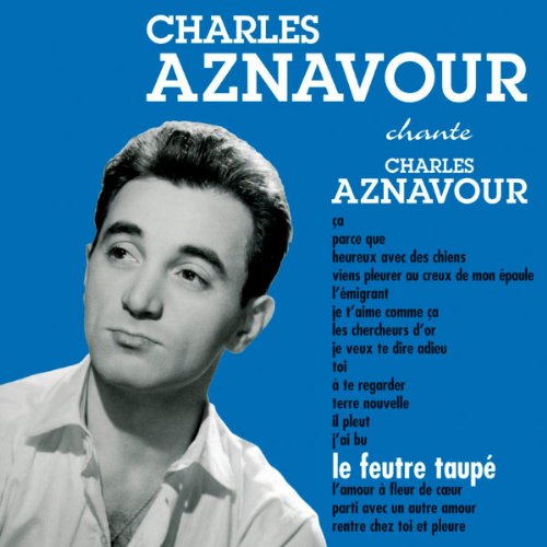 Charles Aznavour – Le Feutre Taupe-Chante (digipak) (CD, VF) — cover