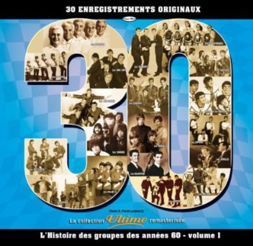 L'Histoire des Groupes des Années 60 – Volume 1 (CD, VF)