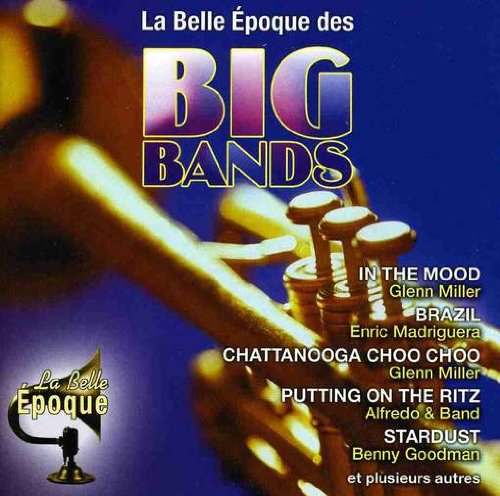 Belle Époque des Big Bands – Artistes Varies (CD, VF) — cover