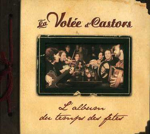 La Volee D'Castors – L'Album Du Temps Des Fêtes (CD, VF)