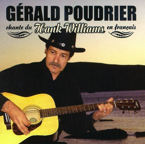 Gerald Poudrier – Chante Du Hank Williams En Français (CD, VF)