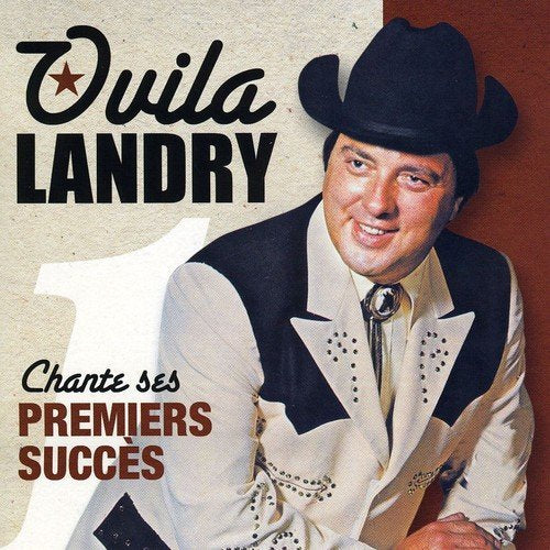 Ovila Landry – Chante Ses Premiers Grands Succès (CD, VF)