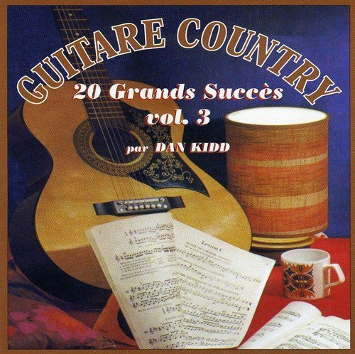 Dan Kidd – Guitare Country 20 Grands Succès Vol.3 (CD, VF)
