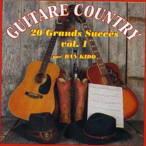 Dan Kidd – Guitare Country 20 Grands Succès Vol.1 (CD, VF)