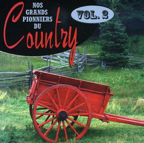 Nos Grands Pionniers du Country – Volume 2 (CD, VF)