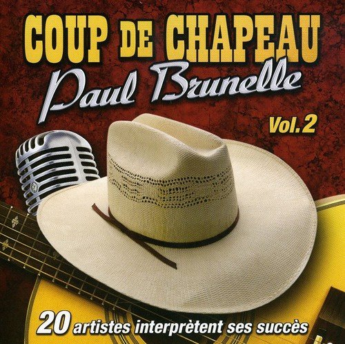 Paul Brunelle – Vol.2 Coup De Chapeau 20 Artistes Varies (CD, VF)