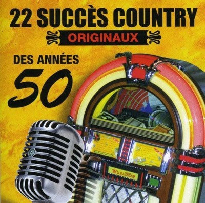 22 Succès Country – Country Originaux Des Années 50 (CD, VF)