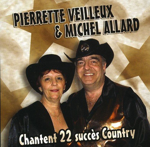 Pierrette Veilleux & Michel Allard – Chantent 22 Grands Succès Country (CD, VF)