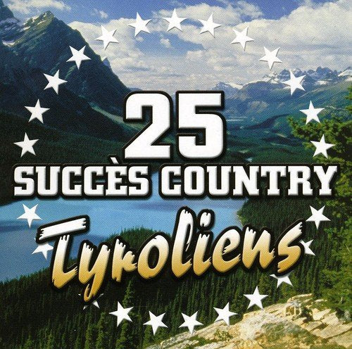 25 Succès Country – Tyroliens (CD, VF)