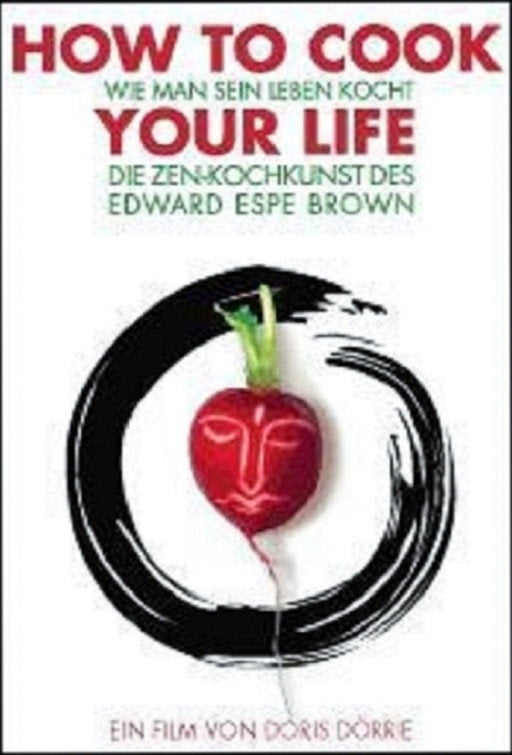Zen Chef Edward Espe Brown – How To Cook Your Life (DVD, EN)