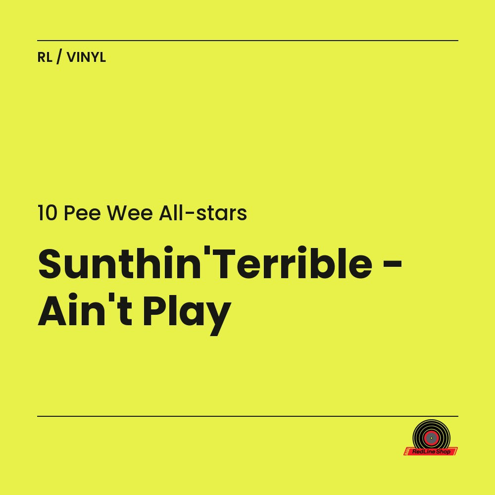 10 Pee Wee All-Stars – Sunthin'Terrible - Ain't Play (Vinyl, EN)