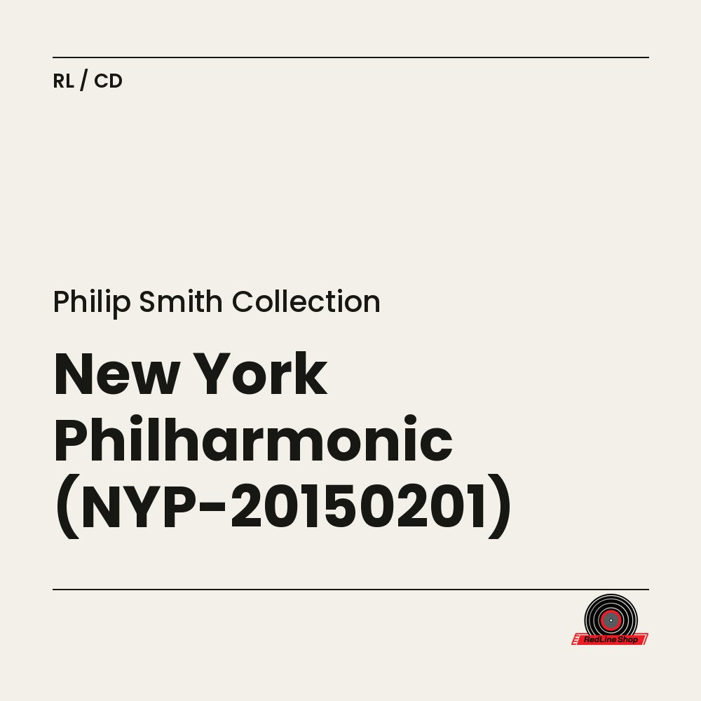 Philip Smith Collection – New York Philharmonic (NYP-20150201) (CD, EN)
