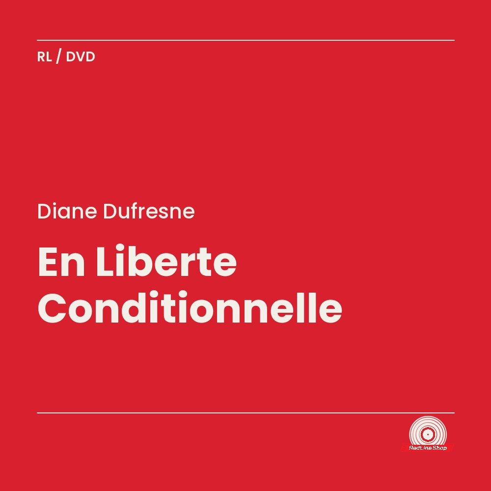 Diane Dufresne – En Liberté Conditionnelle (DVD, VF)