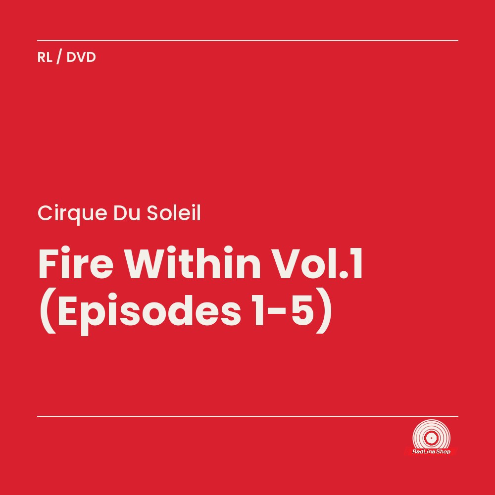 Cirque du Soleil – Fire Within Vol.1 (Episodes 1-5) (DVD, EN)