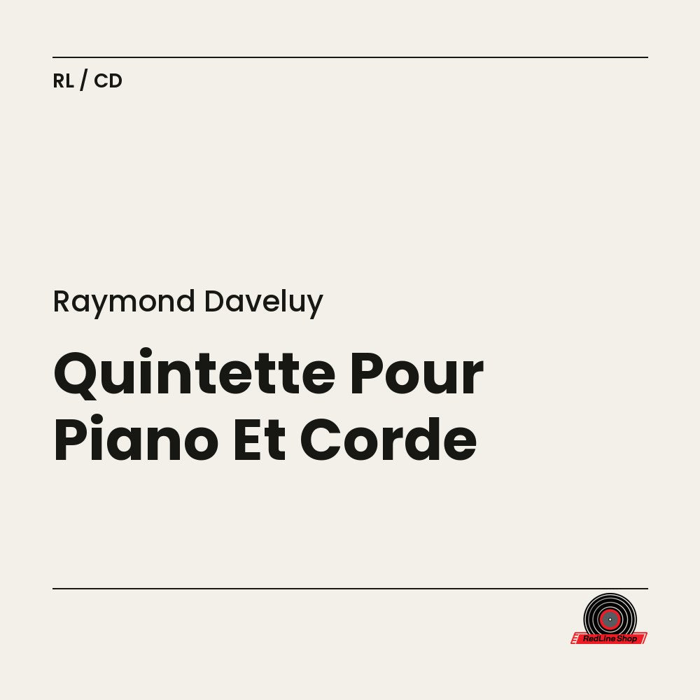 Raymond Daveluy – Quintette Pour Piano Et Corde (CD, EN)