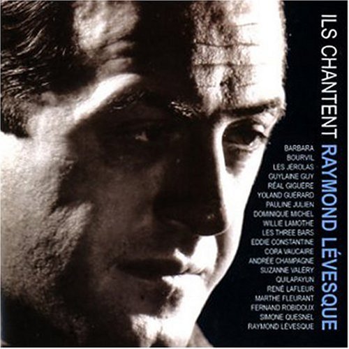 Ils Chantent Raymond Lévesque – Artistes Varies (CD, VF)