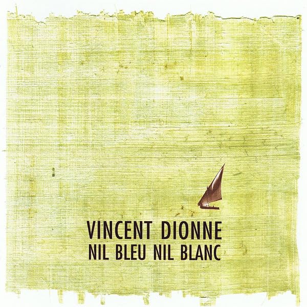 Vincent Dionne – Nil Bleu Nil Blanc (CD, VF) — cover