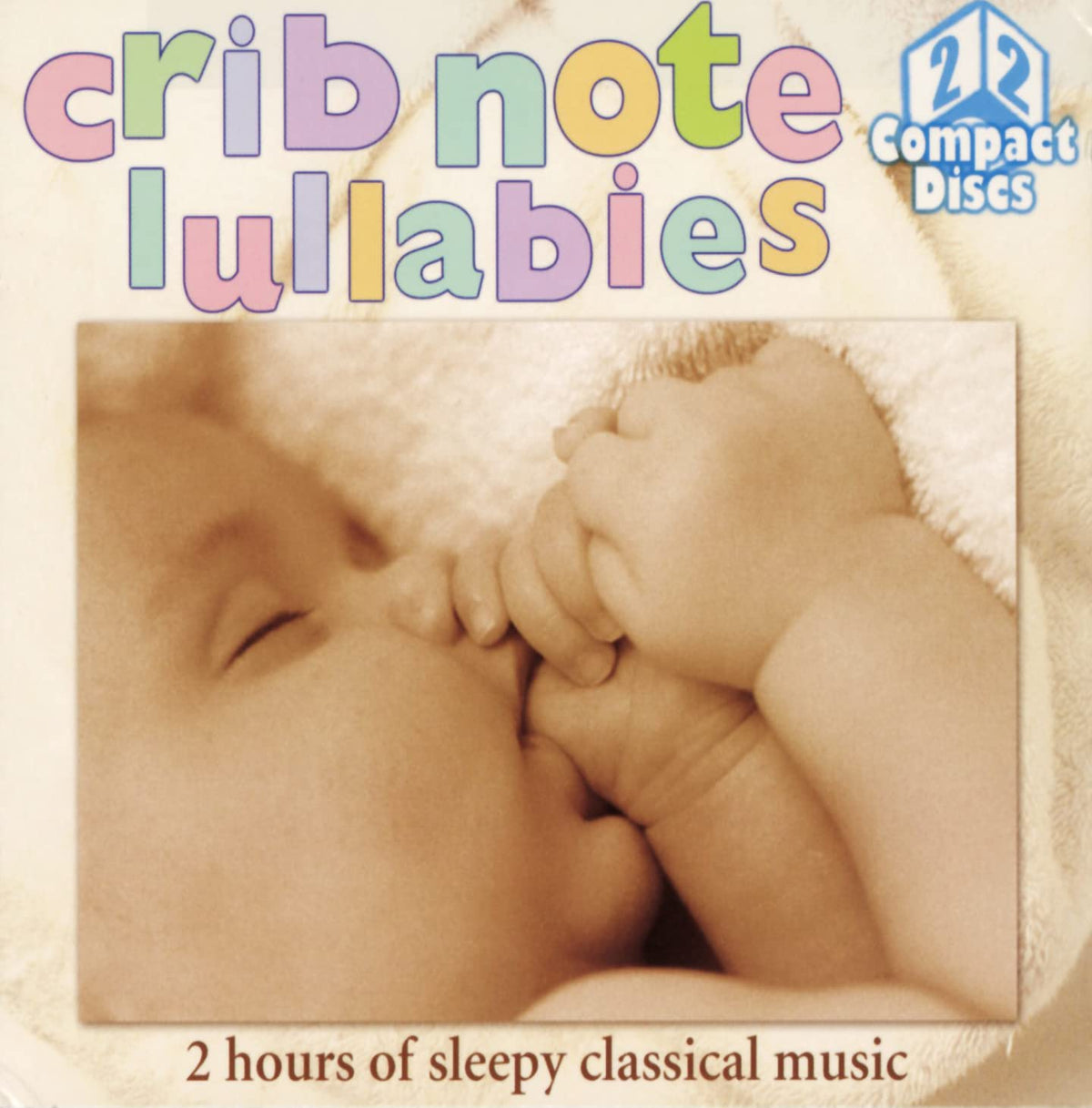 Crib Note Lullabies – 2 Hours Of Sleepy Classical Music (2-disc CD, EN) — cover