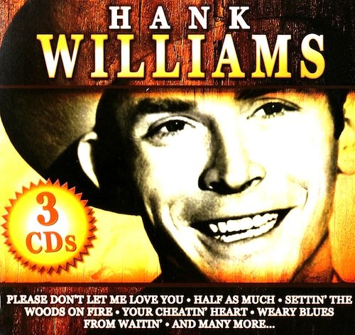 Hank Williams – Hey Good Lookin'/Your Cheatin' Heart/I'm So Lonesome I Could Cry (3-disc CD, EN) — cover