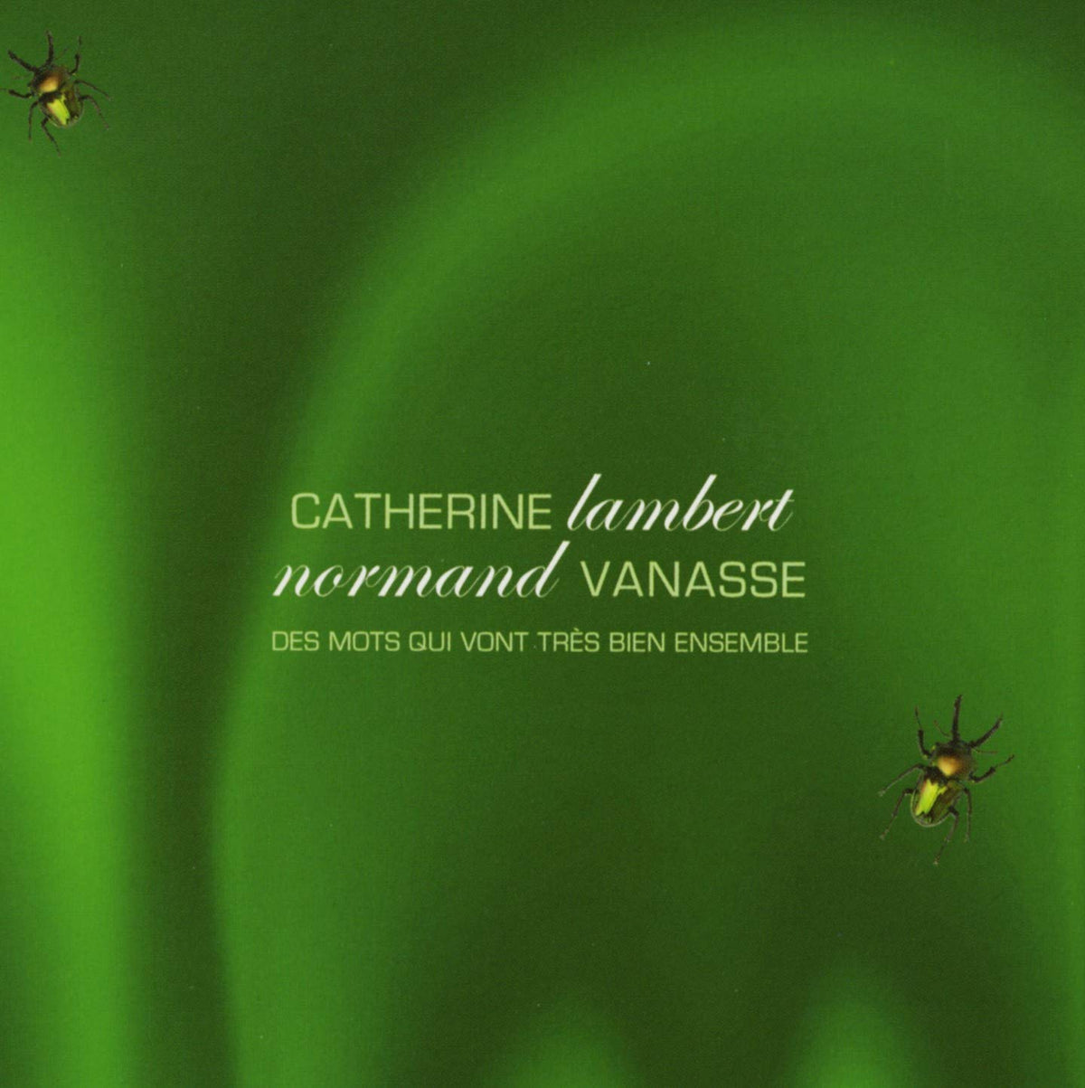 Catherine Lambert & Normand Vanasse – Des Mots Qui Vont Très Bien Ensemble (CD, VF) — cover
