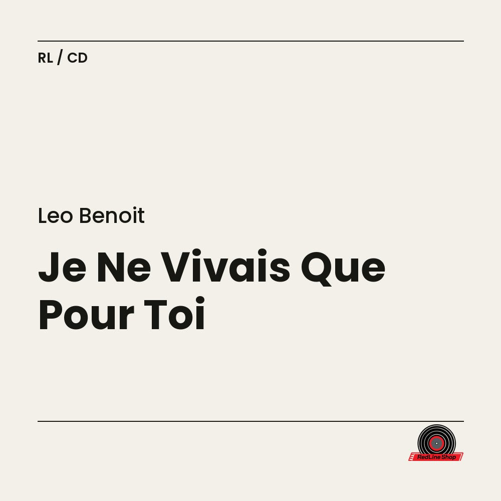 Léo Benoît – Je Né Vivais Que Pour Toi (CD, VF)