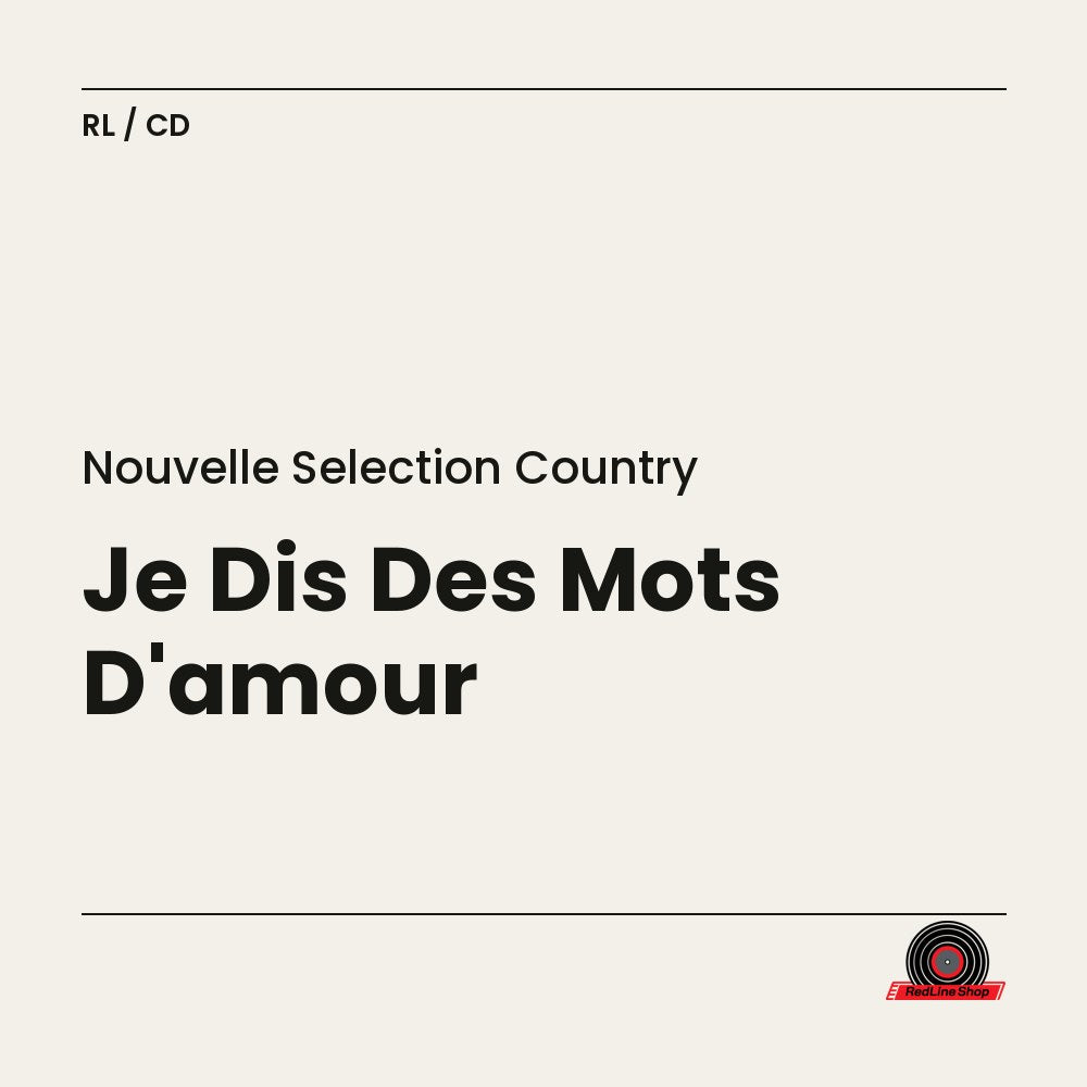 Nouvelle Selection Country – Je Dis Des Mots D'amour (CD, VF)