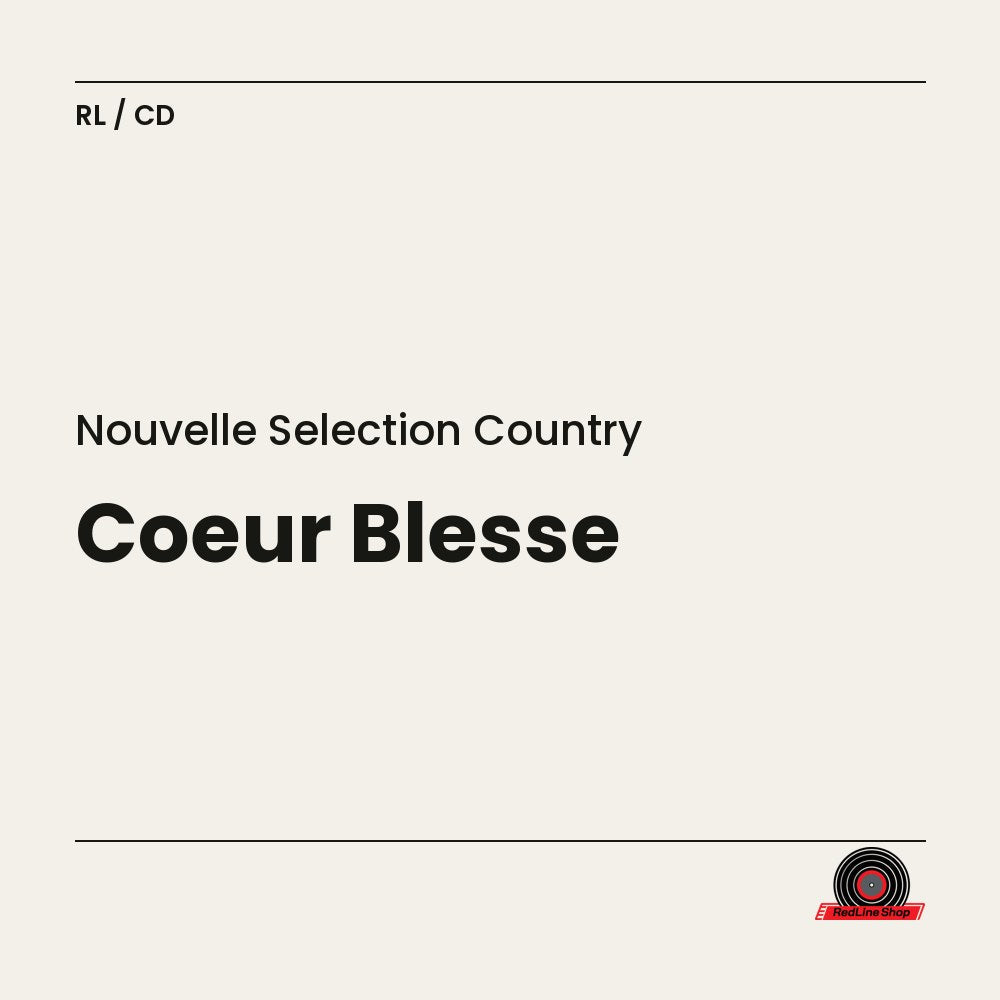 Nouvelle Selection Country – Cœur Blesse (CD, VF)