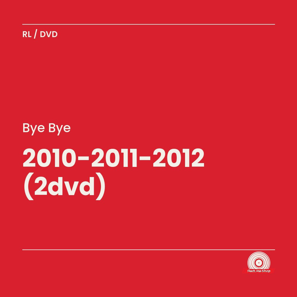 Bye Bye – 2010-2011-2012 (2-disc DVD, VF)